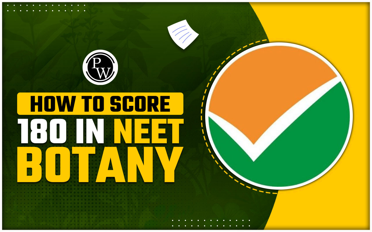 How to Score 180 in NEET Botany