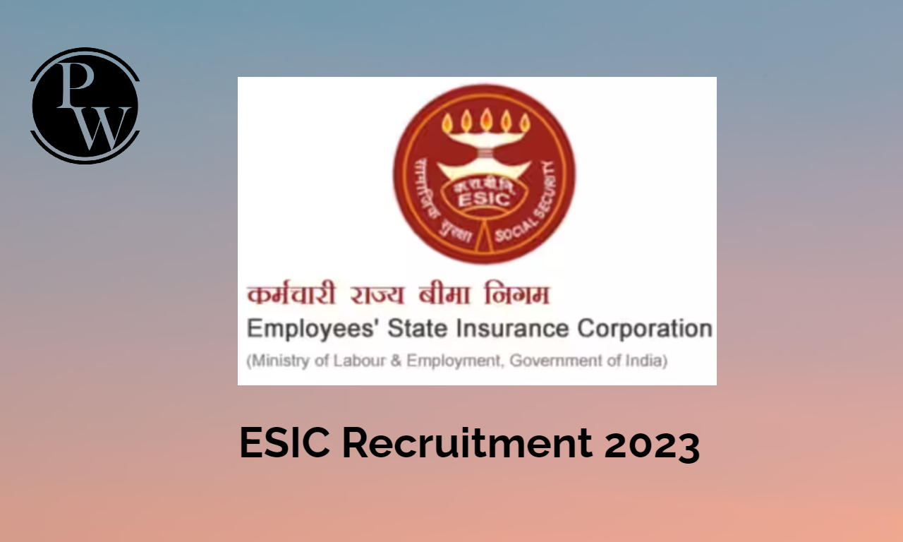 ESIC Recruitment 2023 Notification Out for 17710 UDC, LDC and MTS Posts