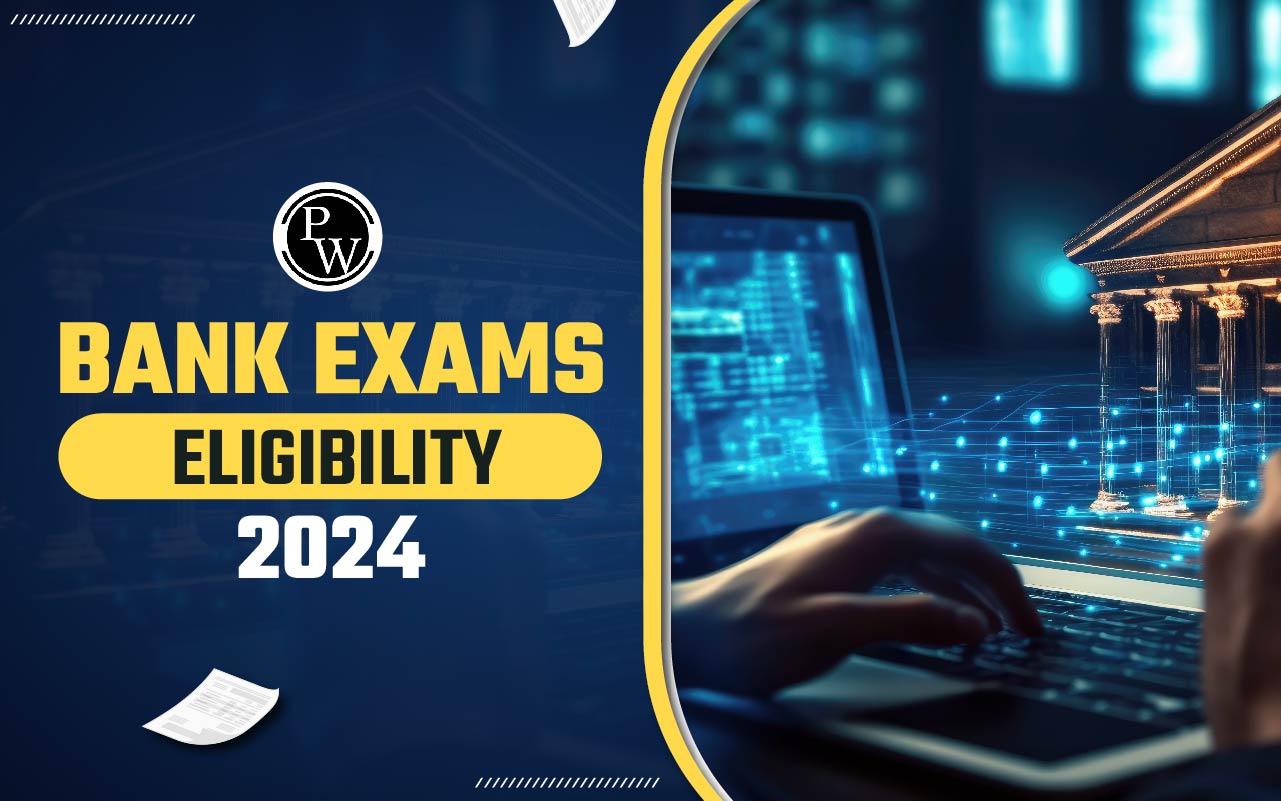 Bank Exams Eligibility 2024