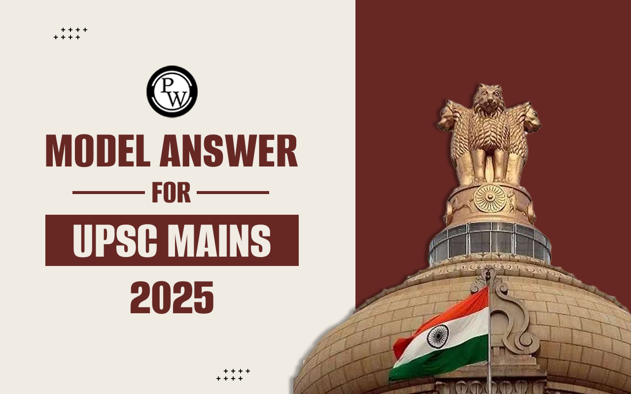 Model Answers for UPSC Mains 2025, Download PDF
