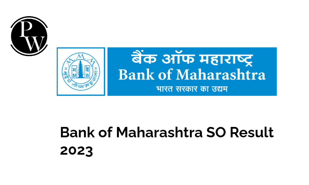 Bank of Maharashtra SO Result 2023 Out, Download PDF
