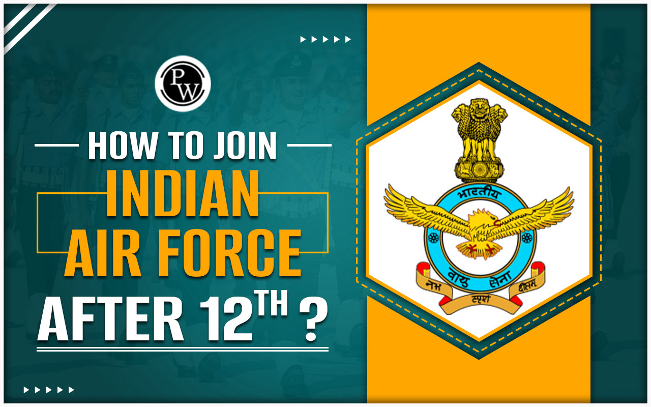 How to Join Indian Air Force after 12th?