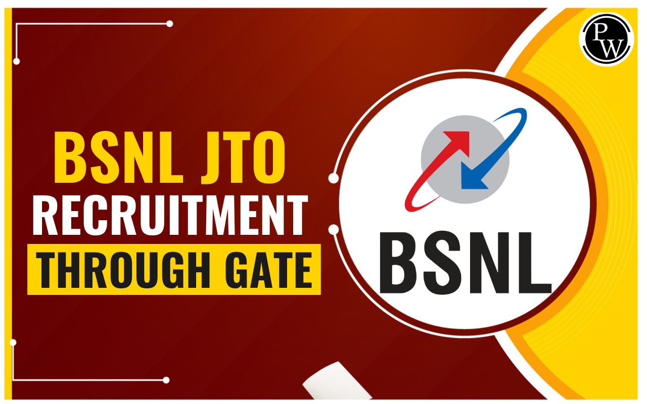 BSNL JTO Recruitment Through GATE 2023, Selection Process, Dates, Salary, Vacancy