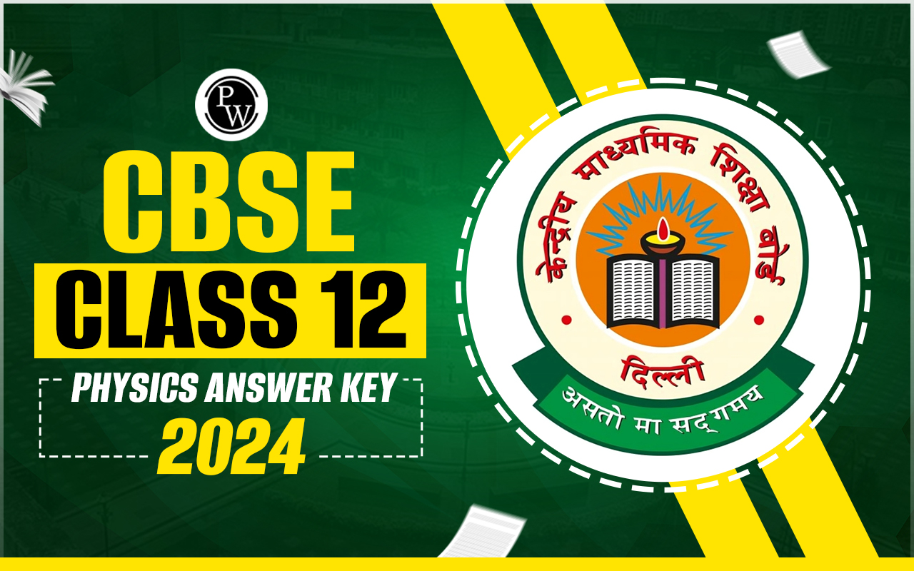 CBSE Class 12 Physics Answer Key 2024