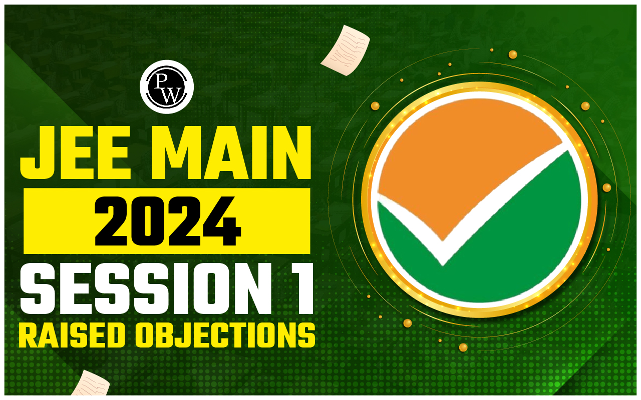 JEE Main 2024 Session 1 Raised Objections