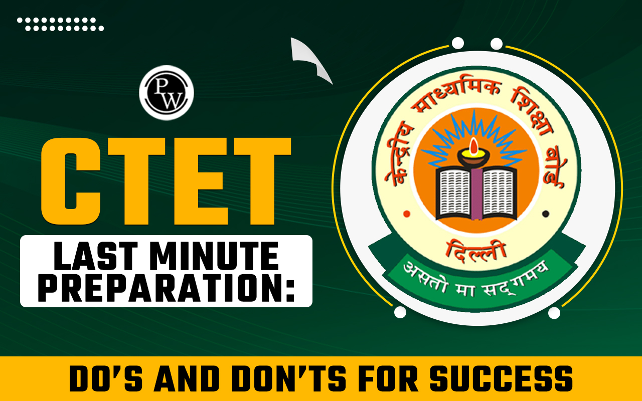 CTET Last Minute Exam Preparation
