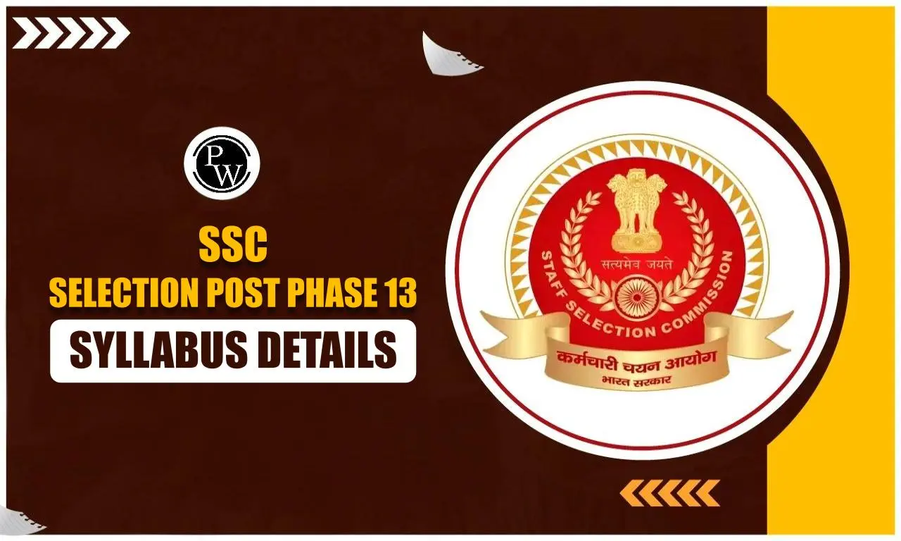 SSC Selection Post Phase 13 Syllabus 2025