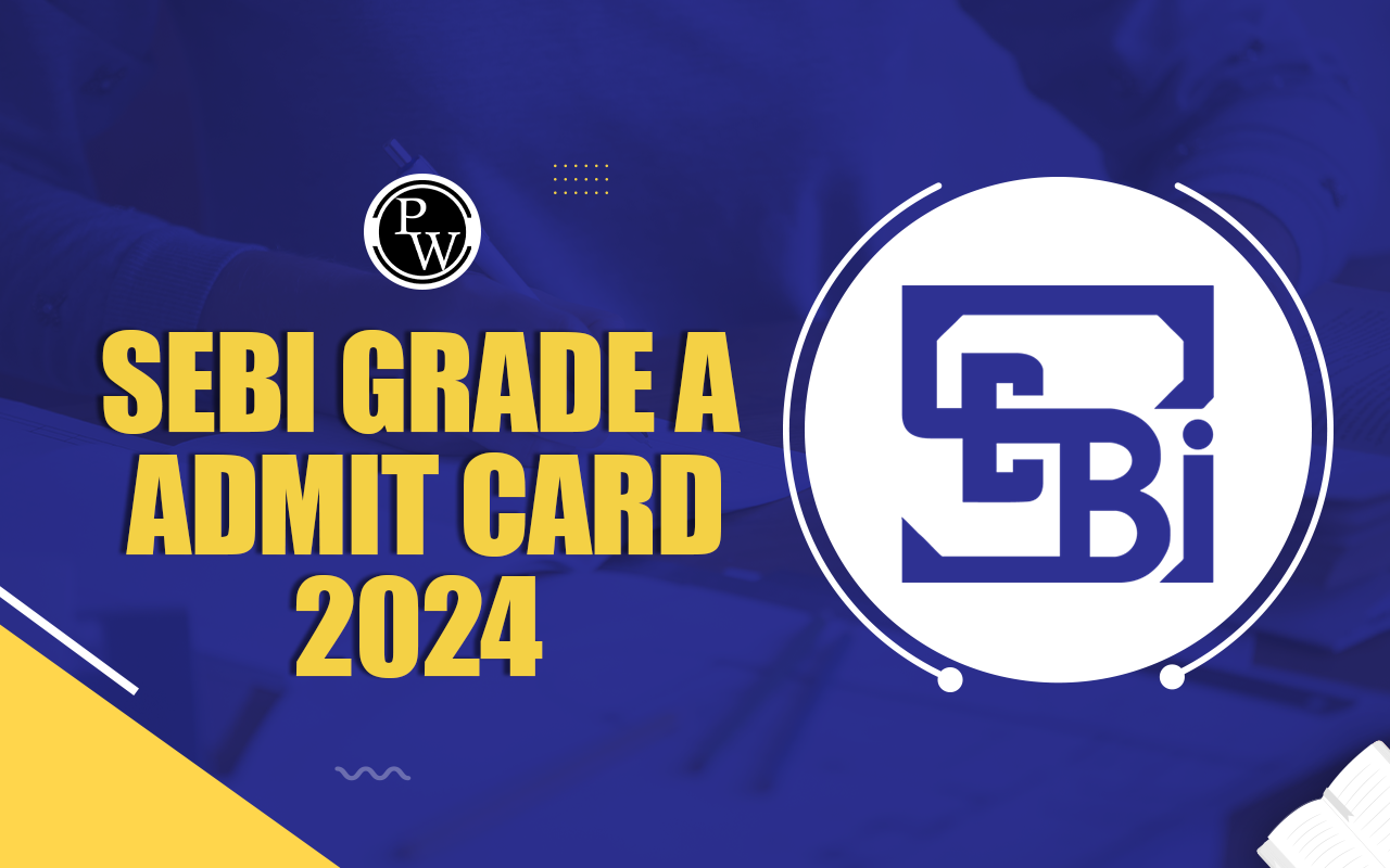 SEBI Grade A Admit Card 2024