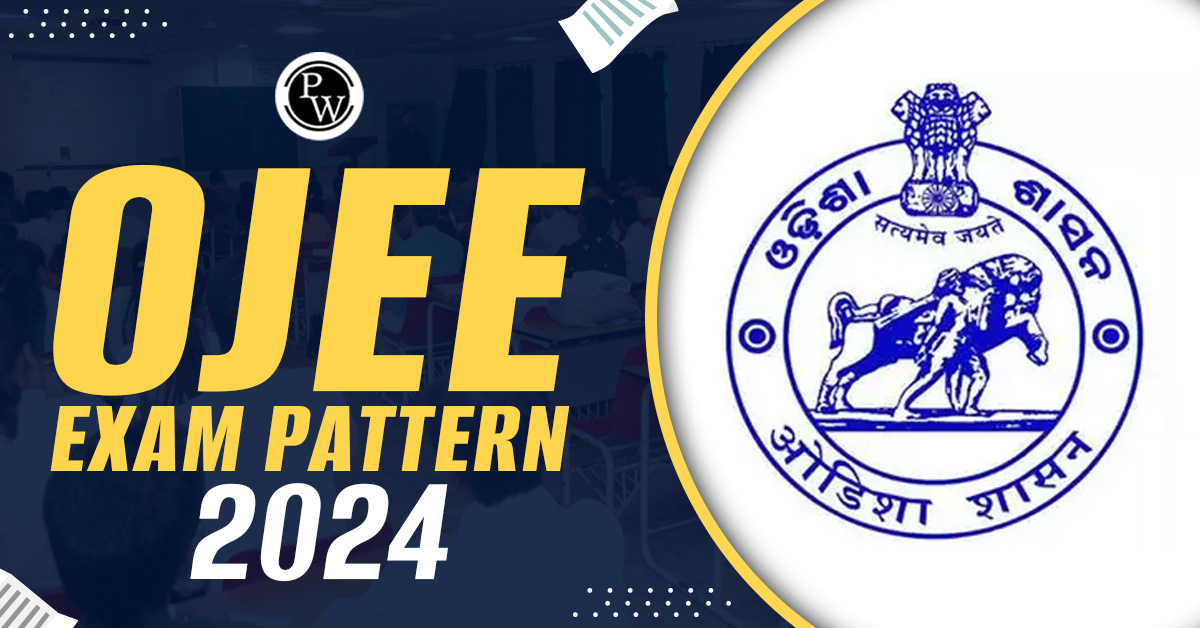 OJEE Exam Pattern 2024, Check Now Exam Mode, Marking Scheme, and Question Allotment