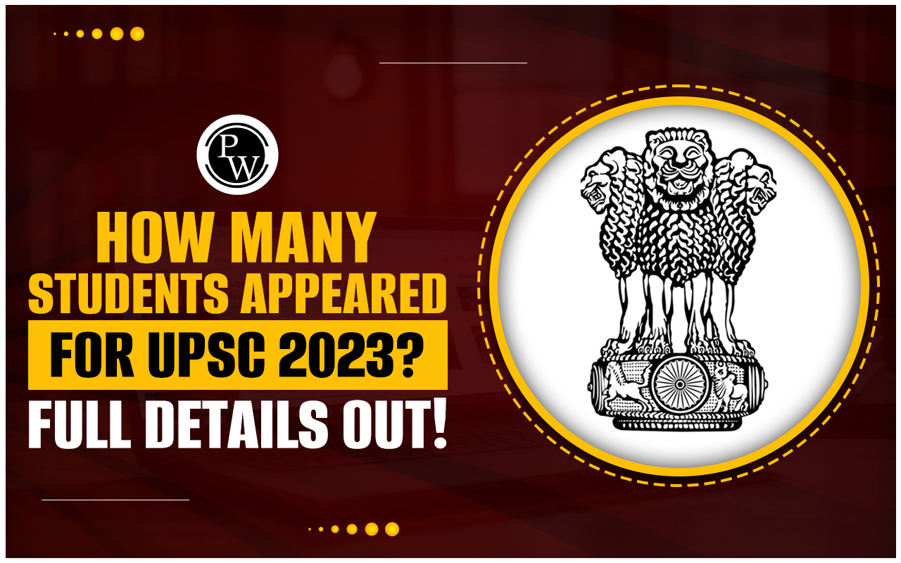 How Many Students Appeared For UPSC 2023