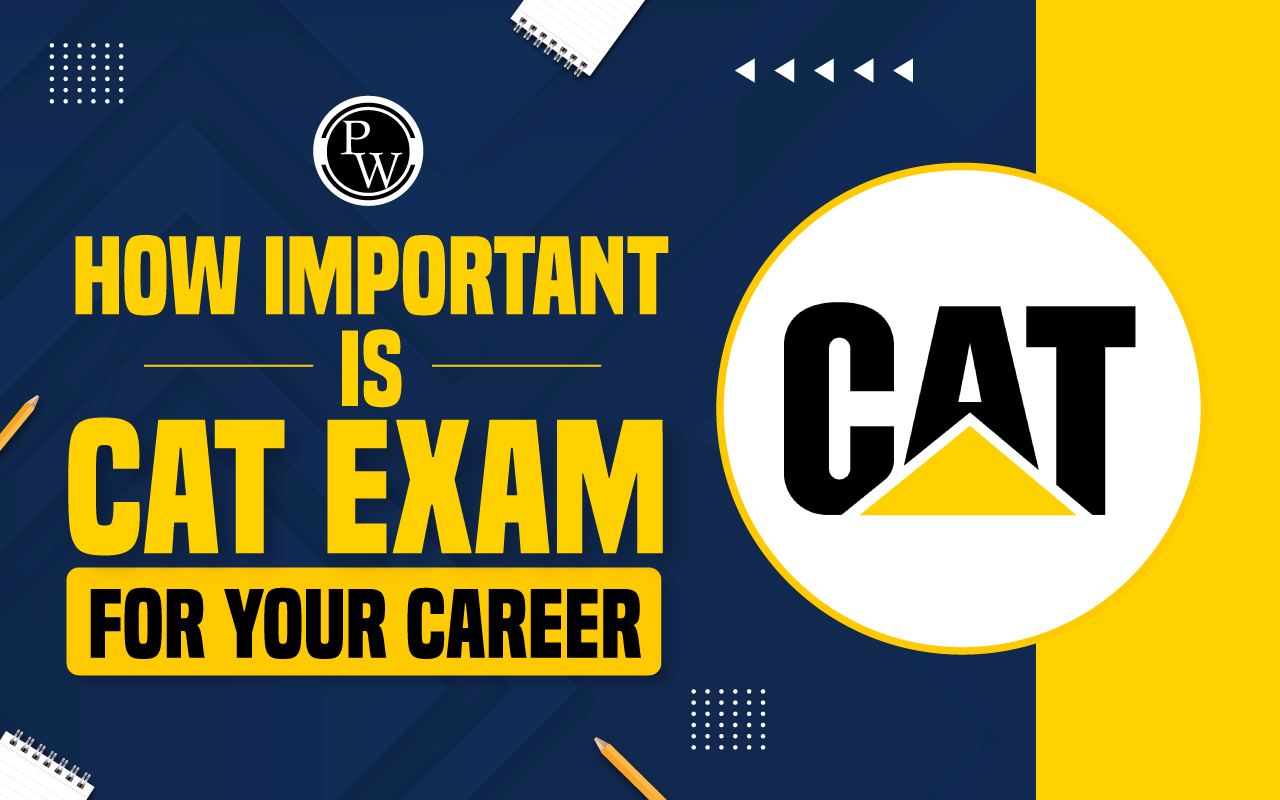 How Important is the CAT Exam for Your Career?