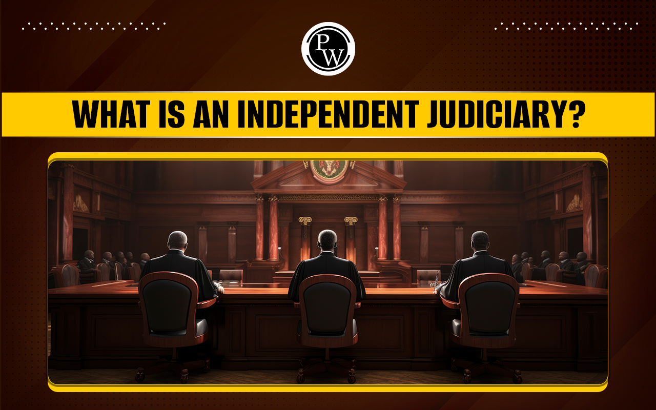 What is an Independent Judiciary