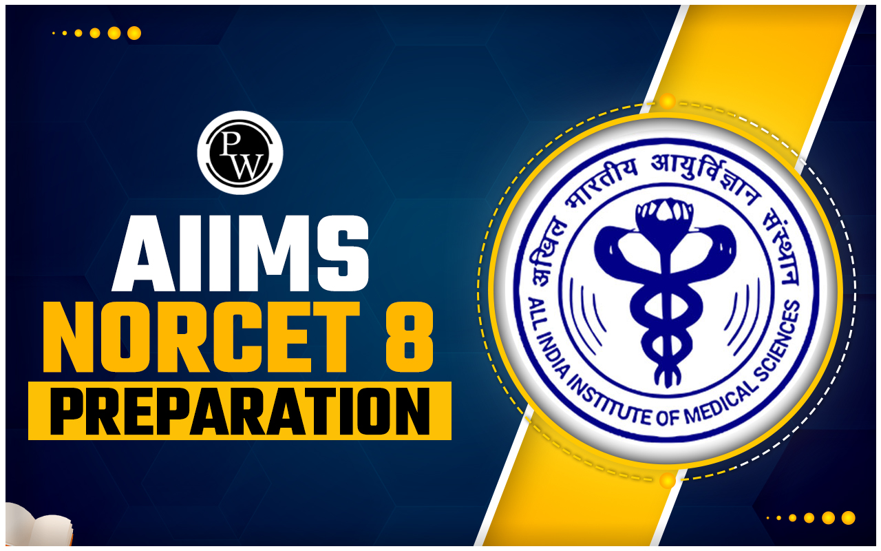 AIIMS NORCET 8 Preparation