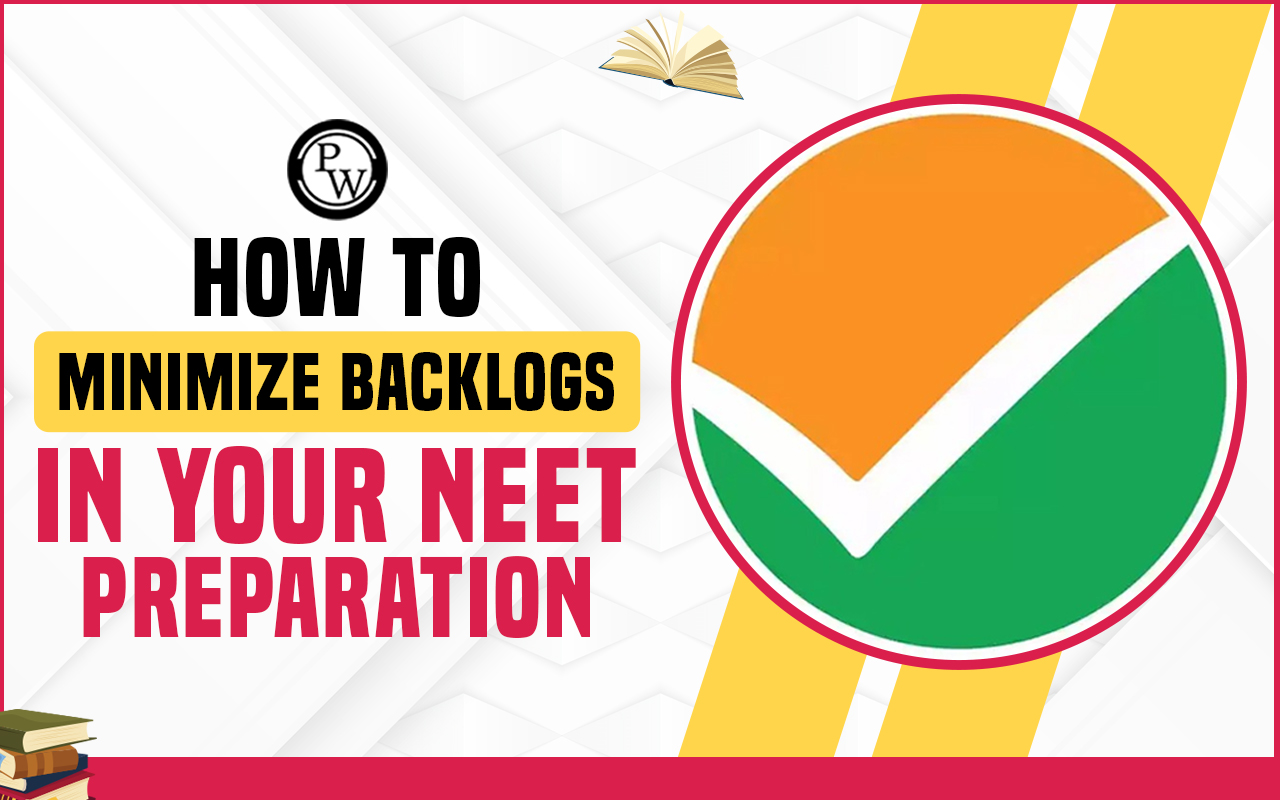 How to Minimize backlogs in your NEET Preparation?