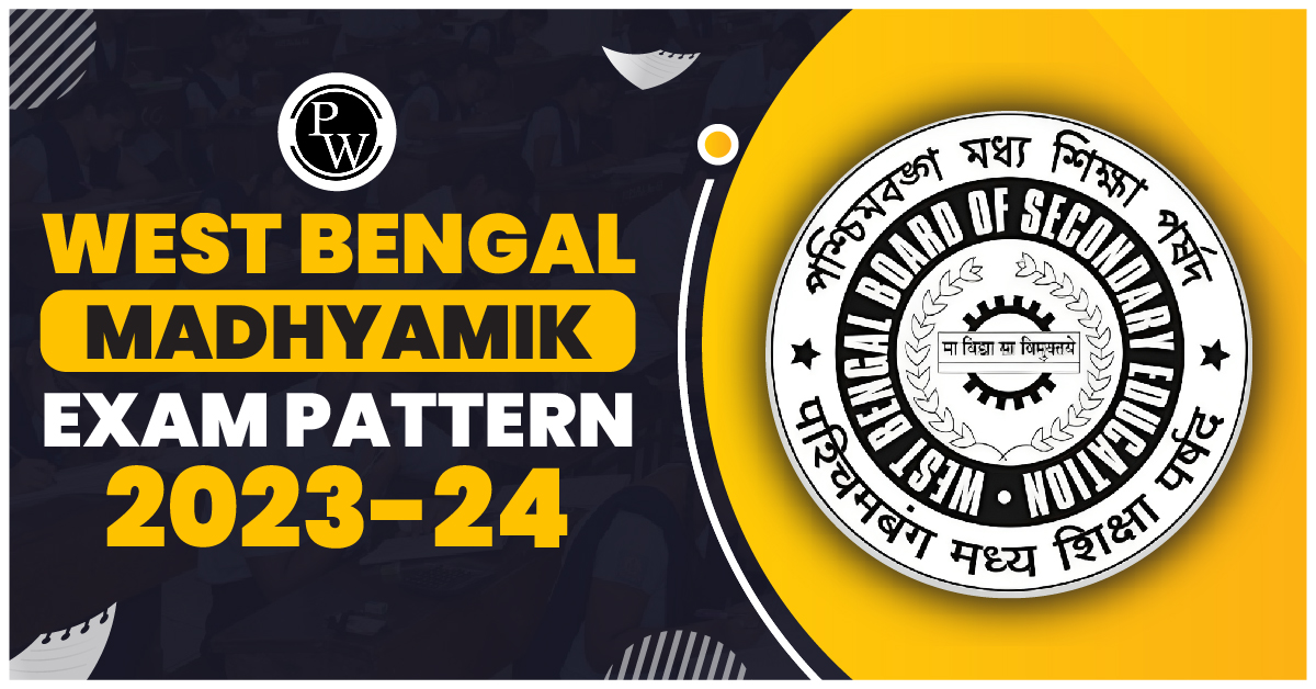 West Bengal Madhyamik Exam Pattern 2024