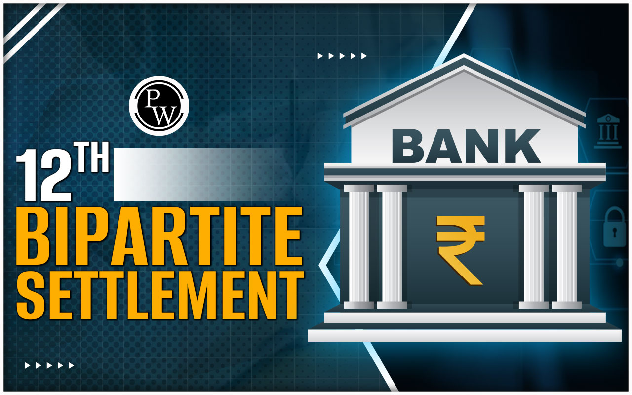 12th Bipartite Settlement