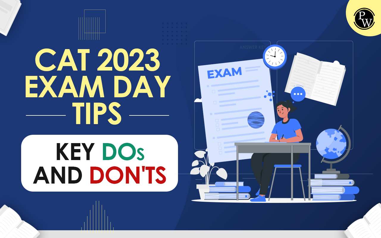 CAT 2023 Exam Day Tips: Key Dos and Don'ts