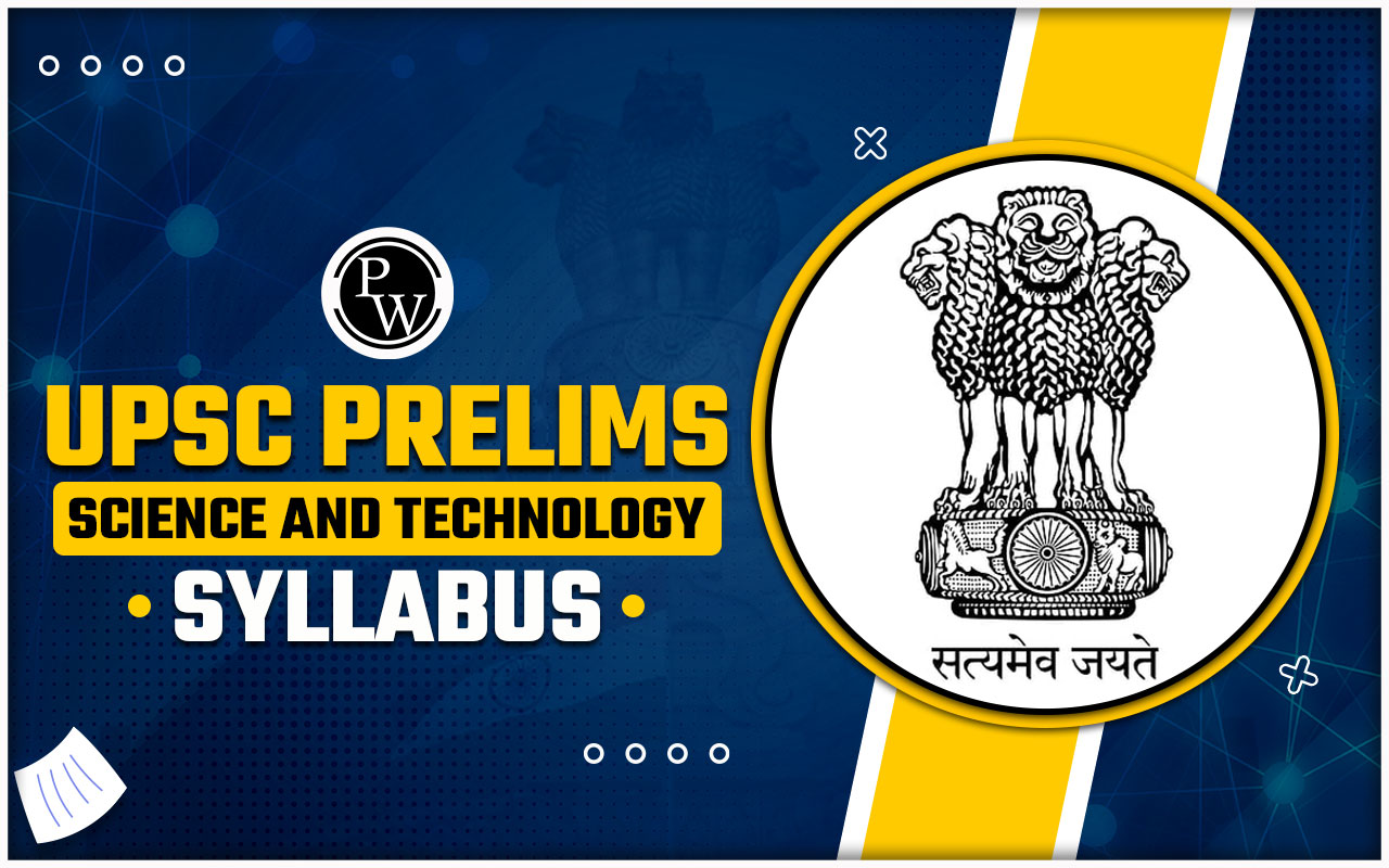 UPSC Prelims Science and Technology Syllabus