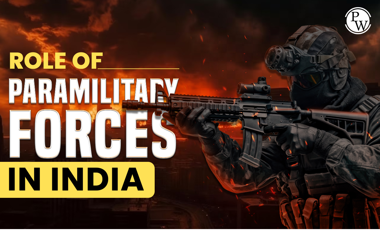 Role of Paramilitary forces in India