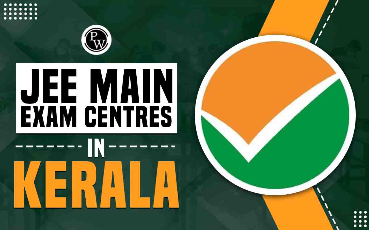 JEE Main Exam Centres In Kerala 2024