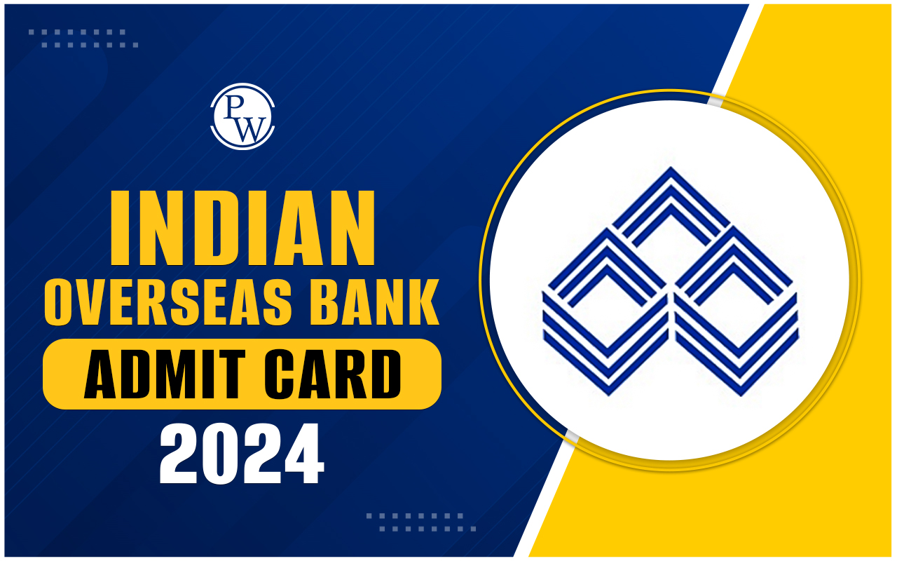 Indian Overseas Bank Admit Card 2024