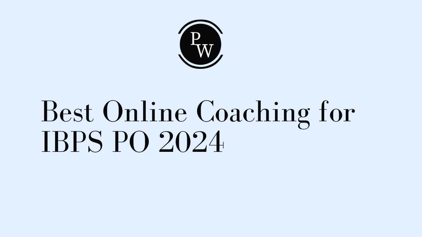 Best Online Coaching for IBPS PO 2024