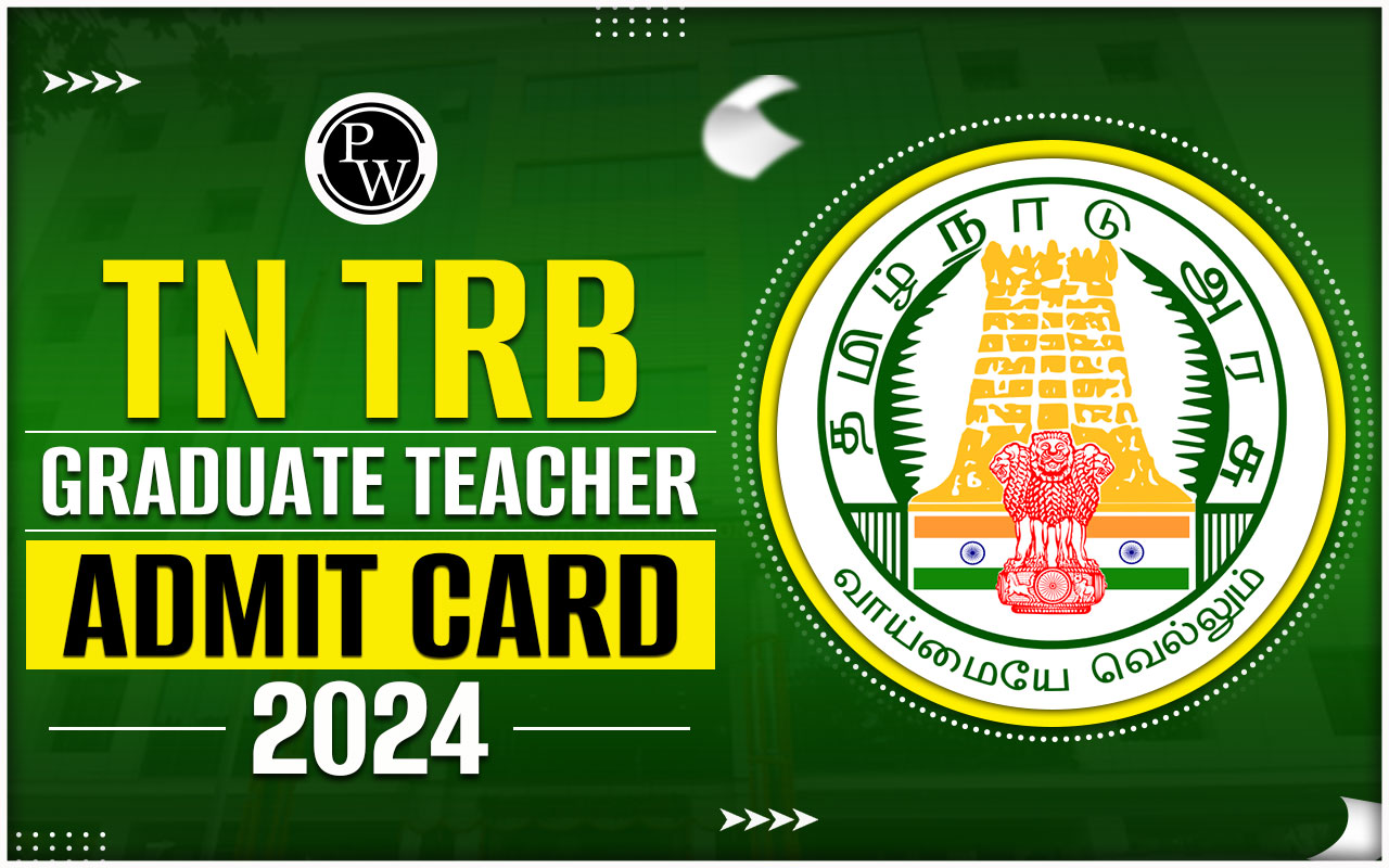 TN TRB Graduate Teacher Admit Card 2024