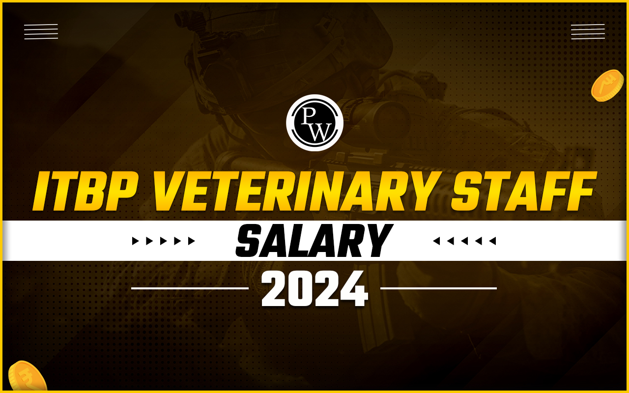 ITBP Veterinary Staff Salary 2024