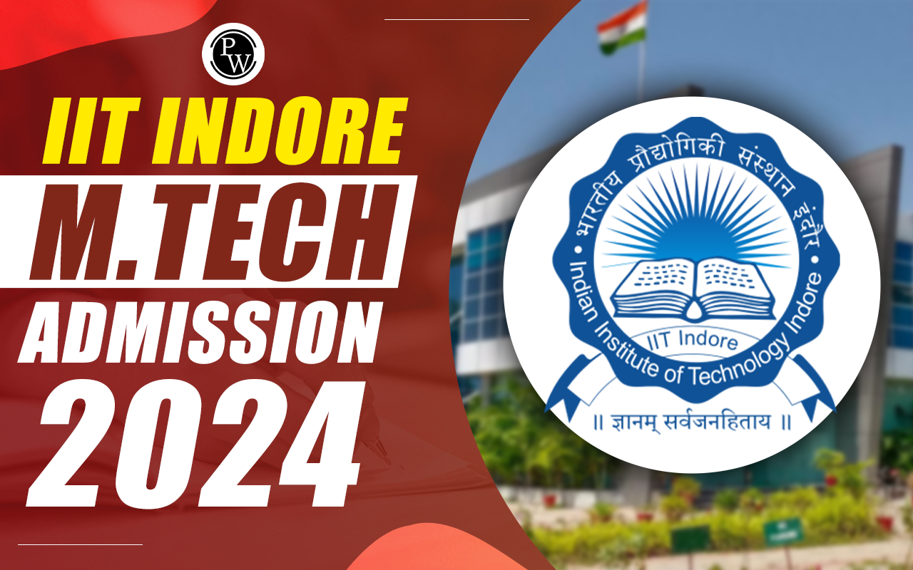 IIT Indore M.Tech Admission 2024
