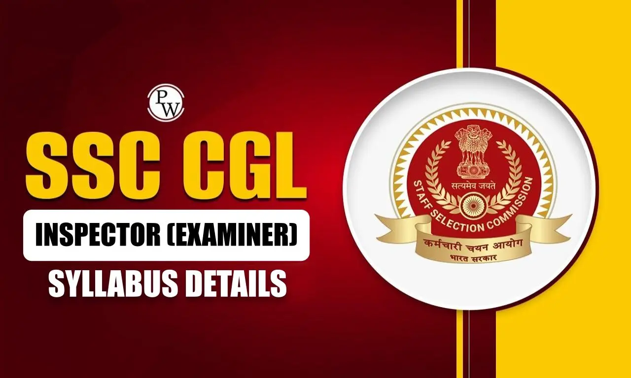 SSC CGL Inspector (Examiner) Syllabus 2024
