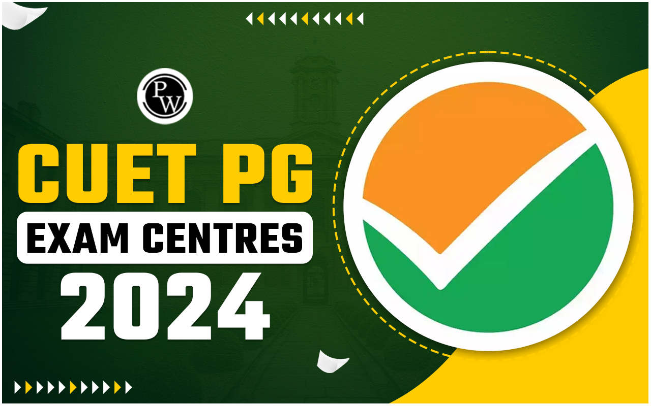 CUET PG Exam Centres 2024