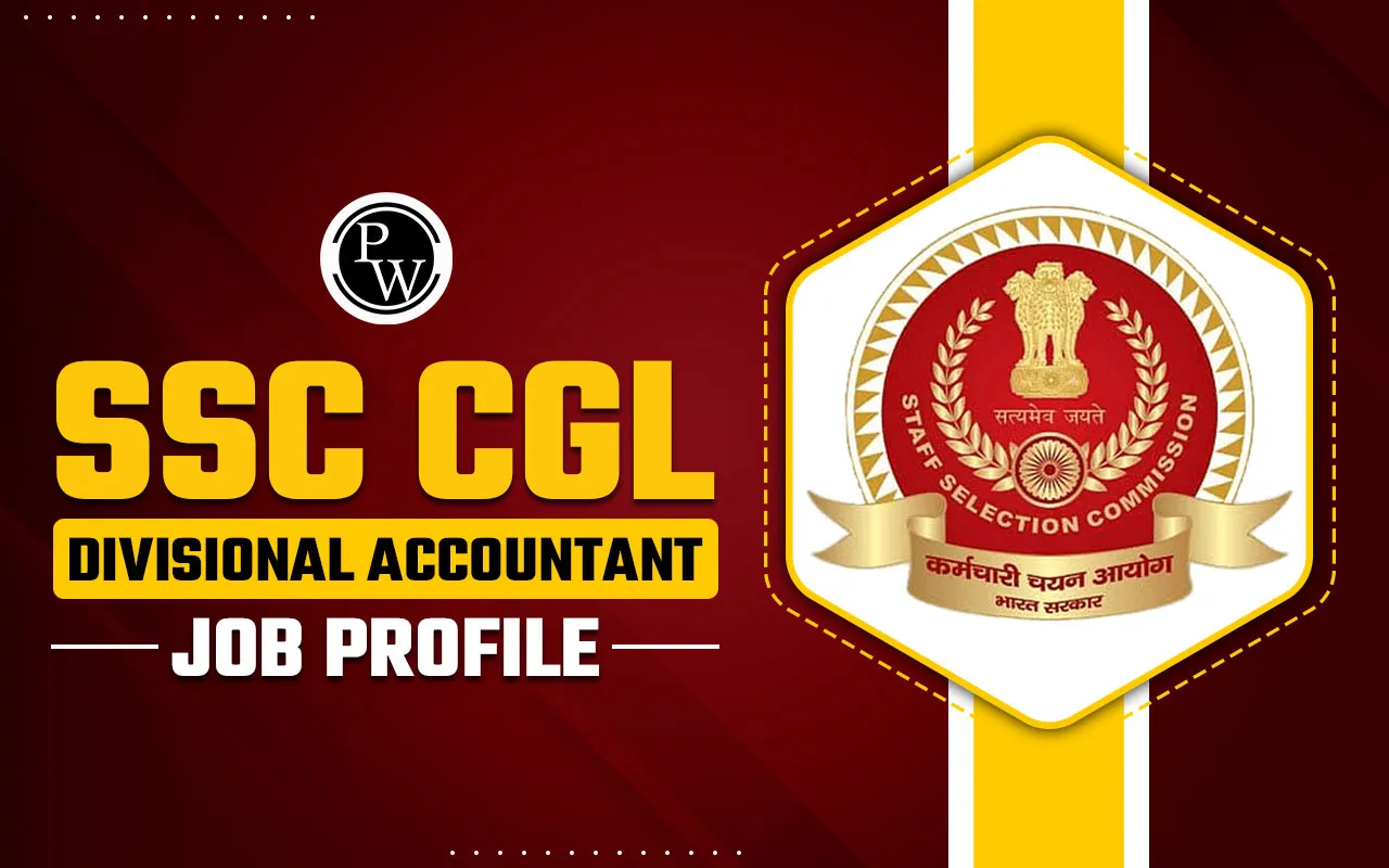 SSC CGL Divisional Accountant Salary and Job Profile