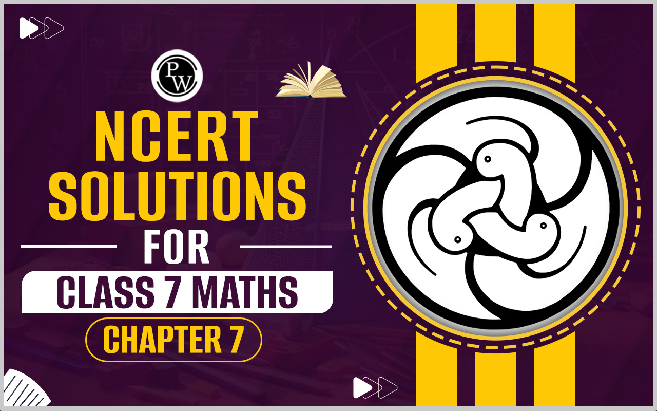 NCERT Solutions for Class 7 Maths Chapter 7