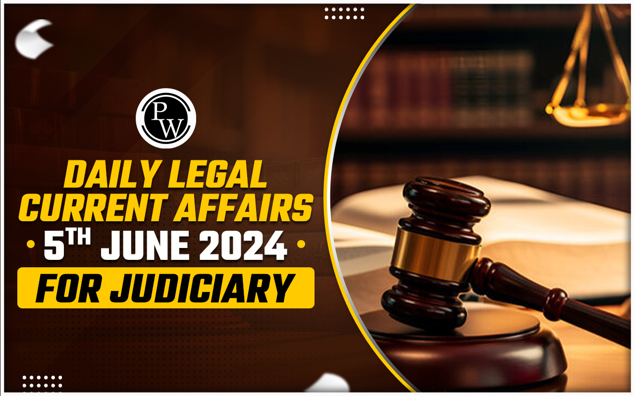 Daily Legal Current Affairs 05 June 2024
