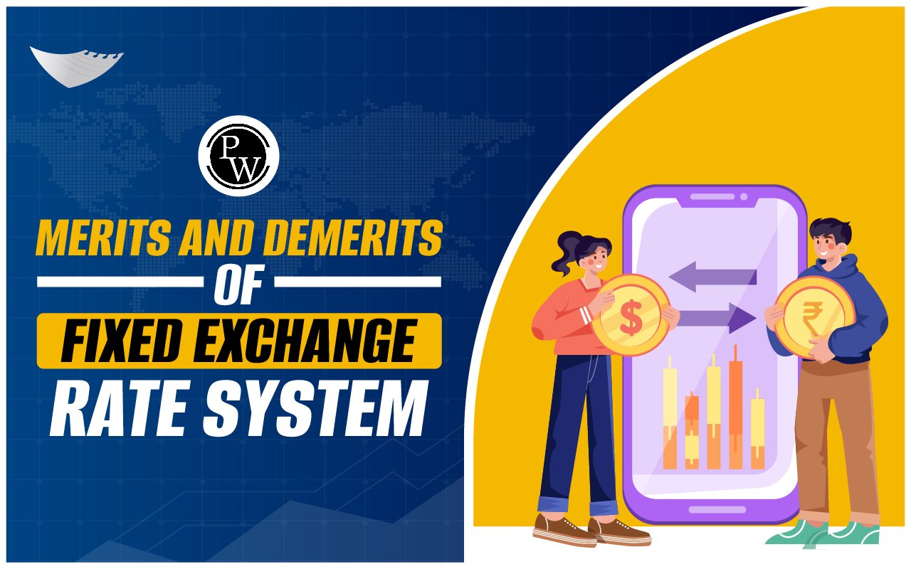 Merits and Demerits of Fixed Exchange Rate System