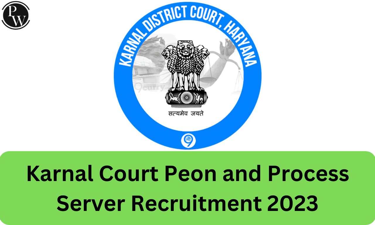 Karnal Court Peon and Process Server Recruitment 2023