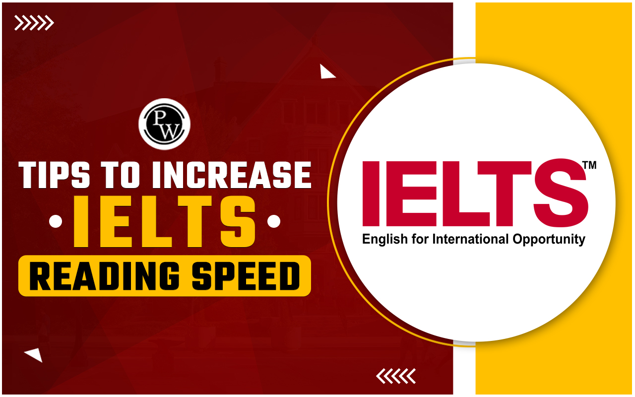 Tips to Increase IELTS Reading Speed