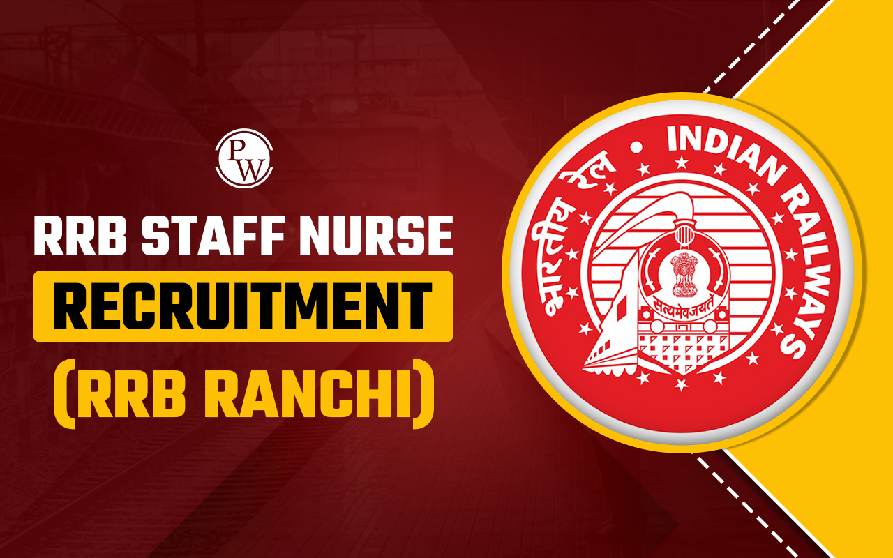 RRB Staff Nurse Recruitment (RRB Ranchi)