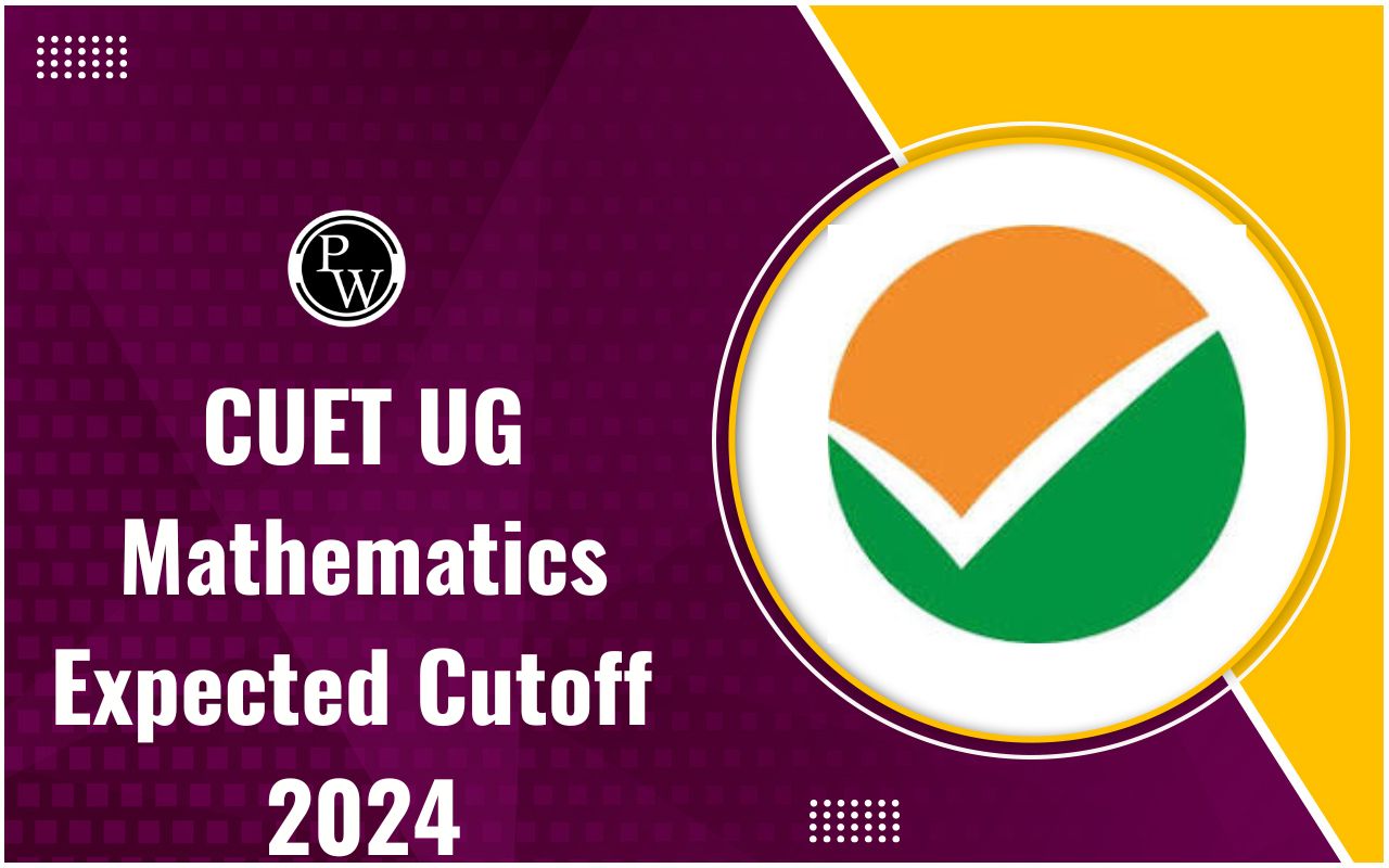 CUET UG Mathematics Expected Cutoff 2024