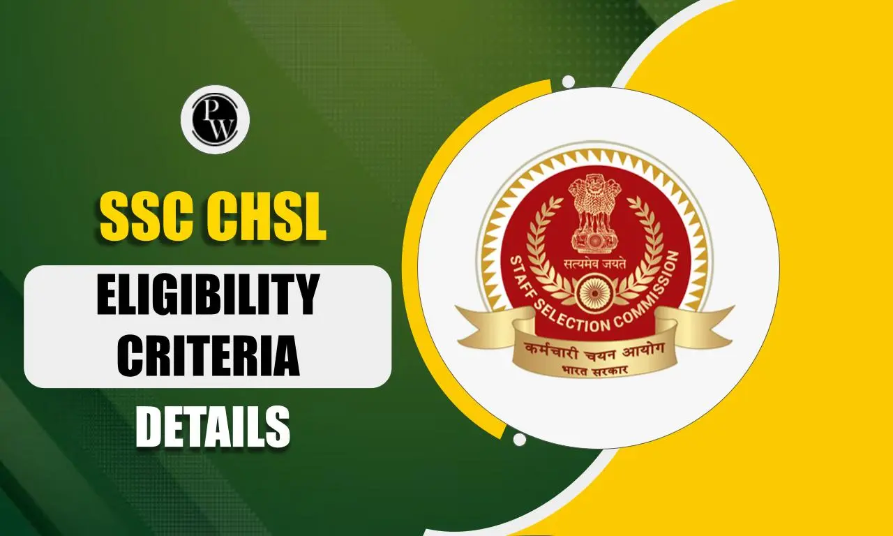 SSC CHSL Eligibility Criteria 2025