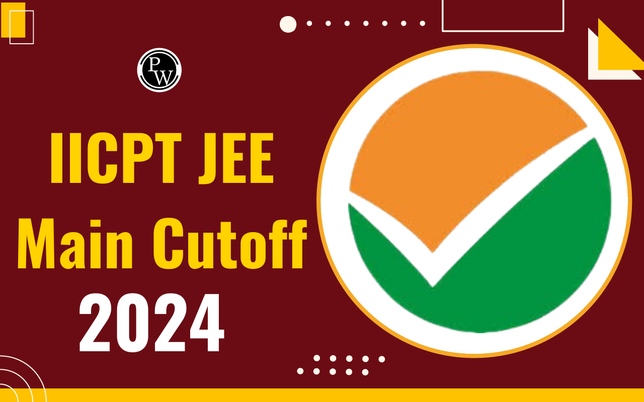 IICPT JEE Main Cutoff 2024