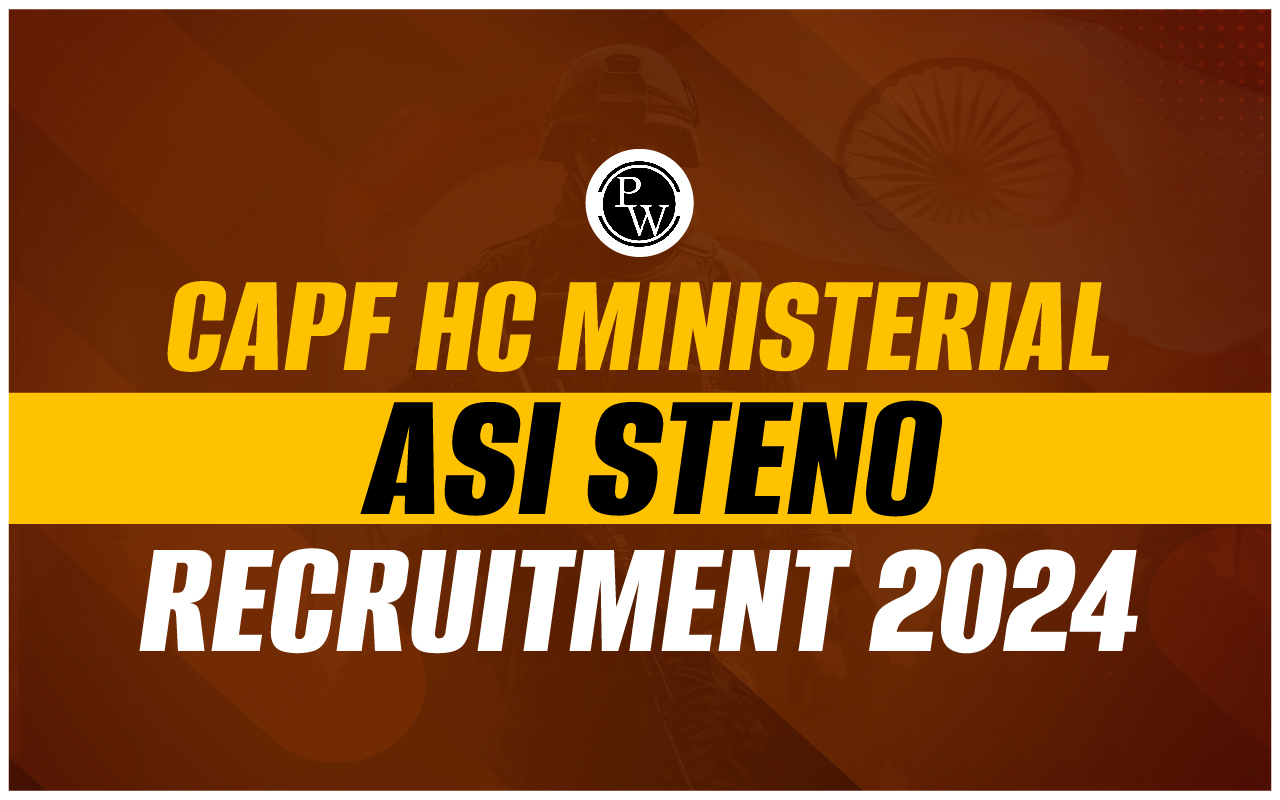 CAPF HC Ministerial ASI Steno Recruitment 2024