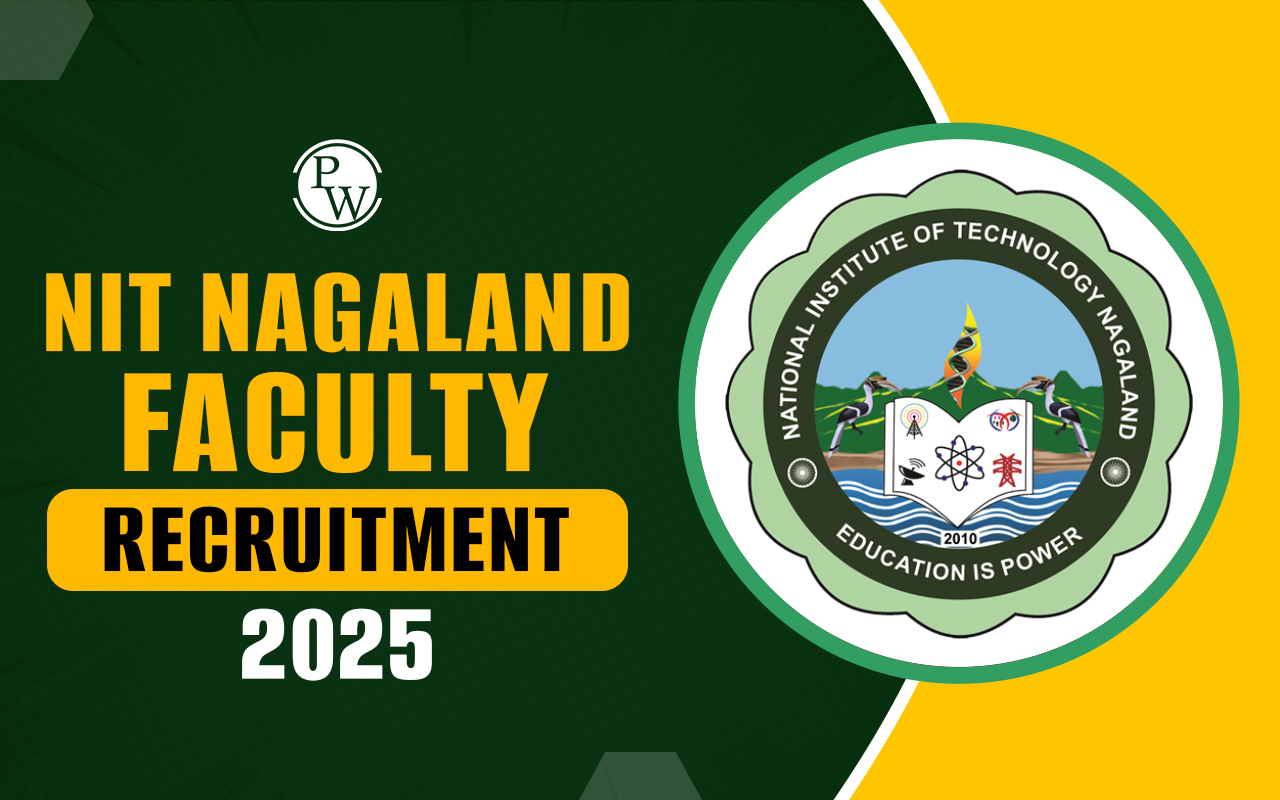 NIT Nagaland Faculty Recruitment 2025