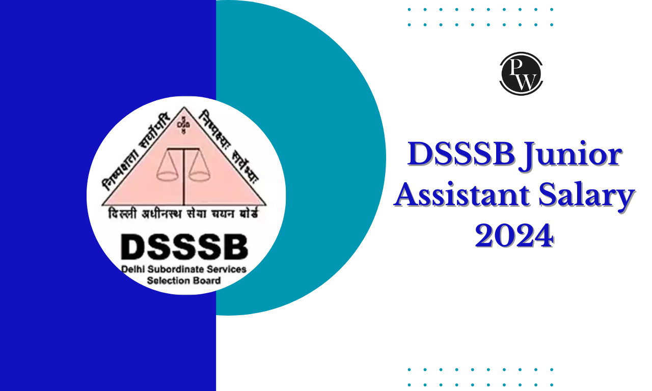 DSSSB Junior Assistant Salary 2024