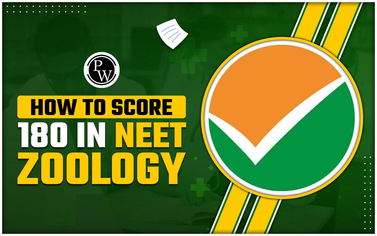 How to Score 180 in NEET Zoology