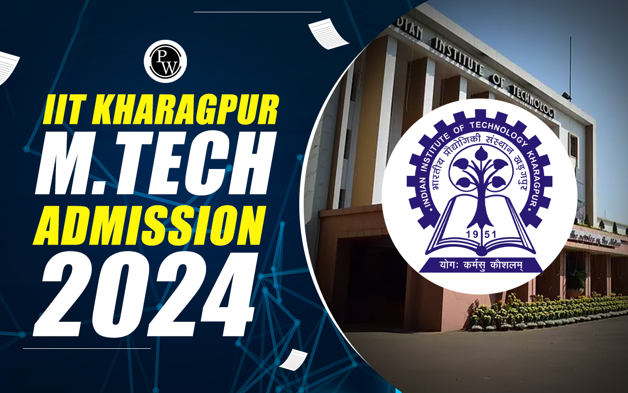 IIT Kharagpur M.Tech Admission 2024