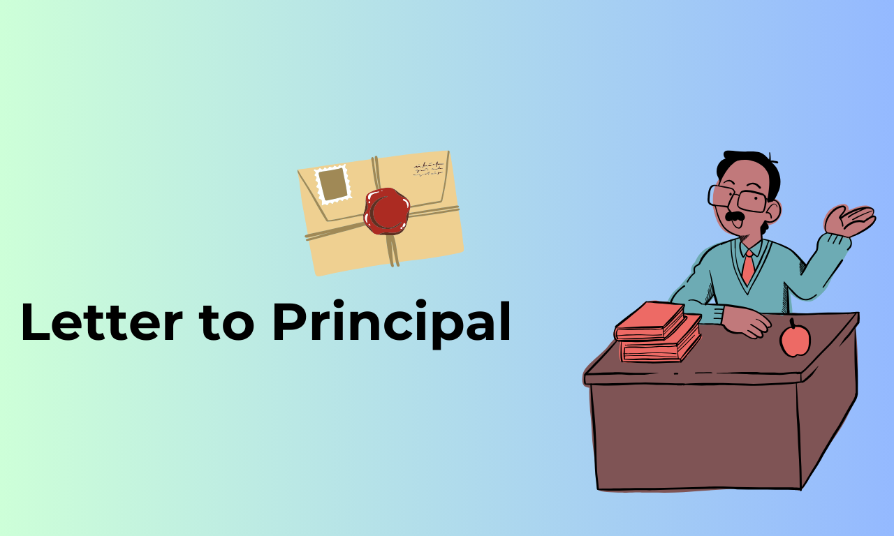 Letter to Principal, Format And Samples