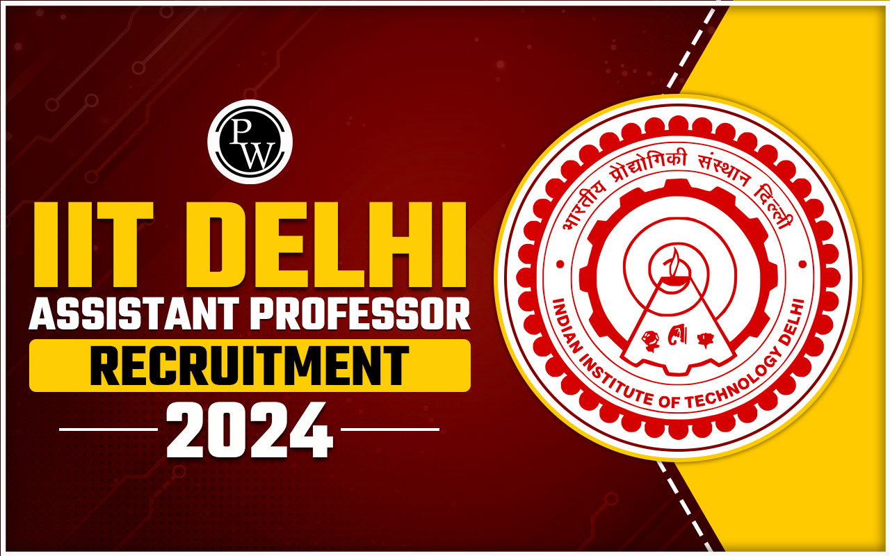 IIT Delhi Assistant Professor Recruitment 2024