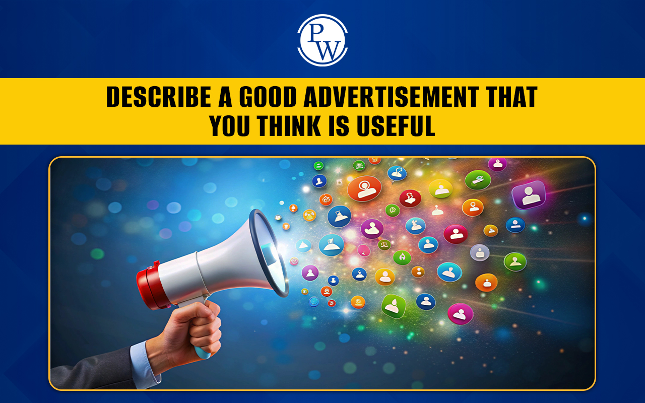 Describe a Good Advertisement That You Think Is Useful