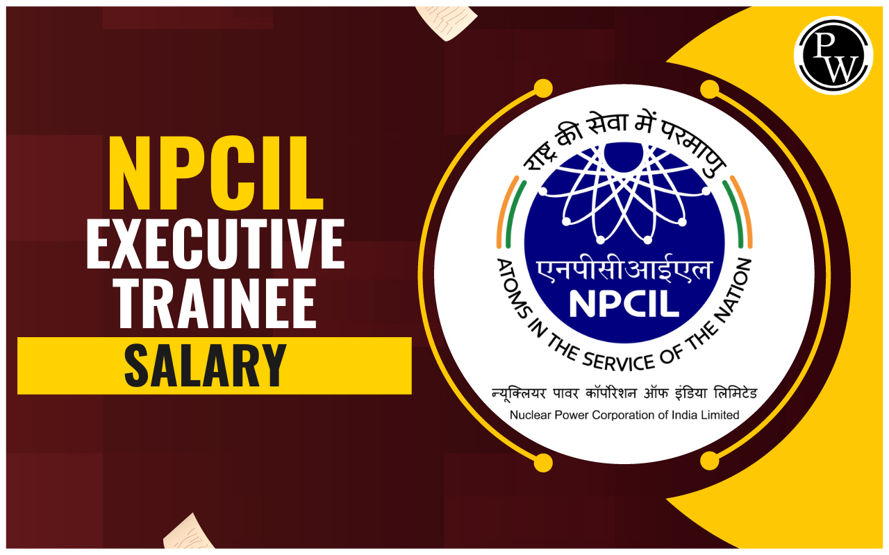 NPCIL Executive Trainee Salary, Perks & Benefits